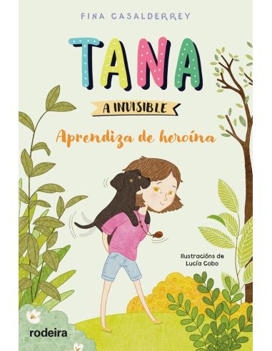 Tana A Invisible: Aprendiza De Heroína